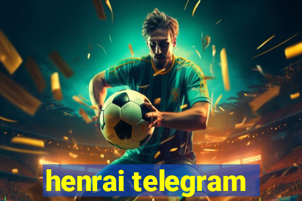 henrai telegram
